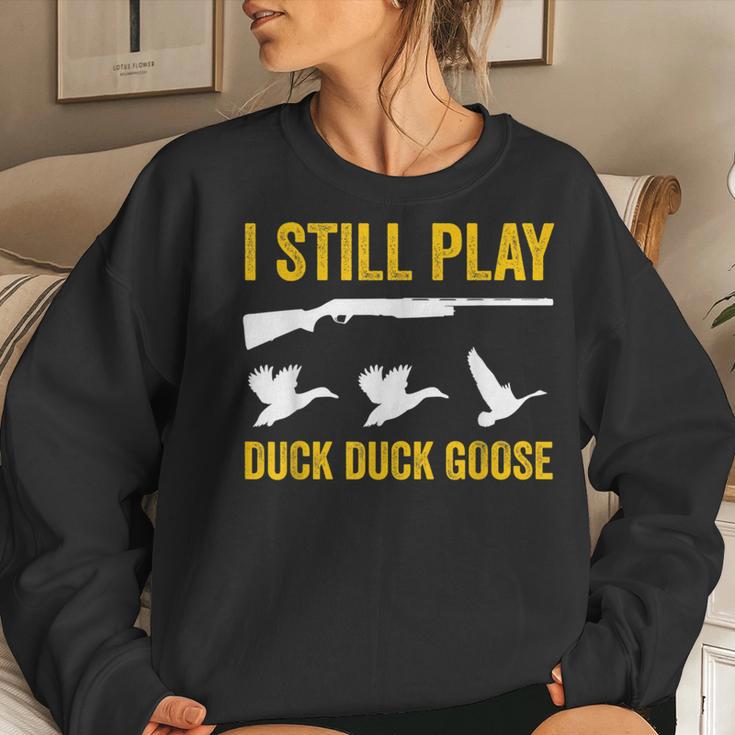 I Still Play For Duck And Goose Hunters Women Sweatshirt Gifts for Her