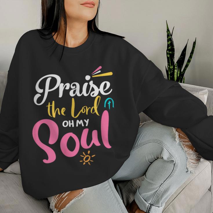 Praise The Lord Oh My Soul Christian Thanksgiving Women Sweatshirt Gifts for Her