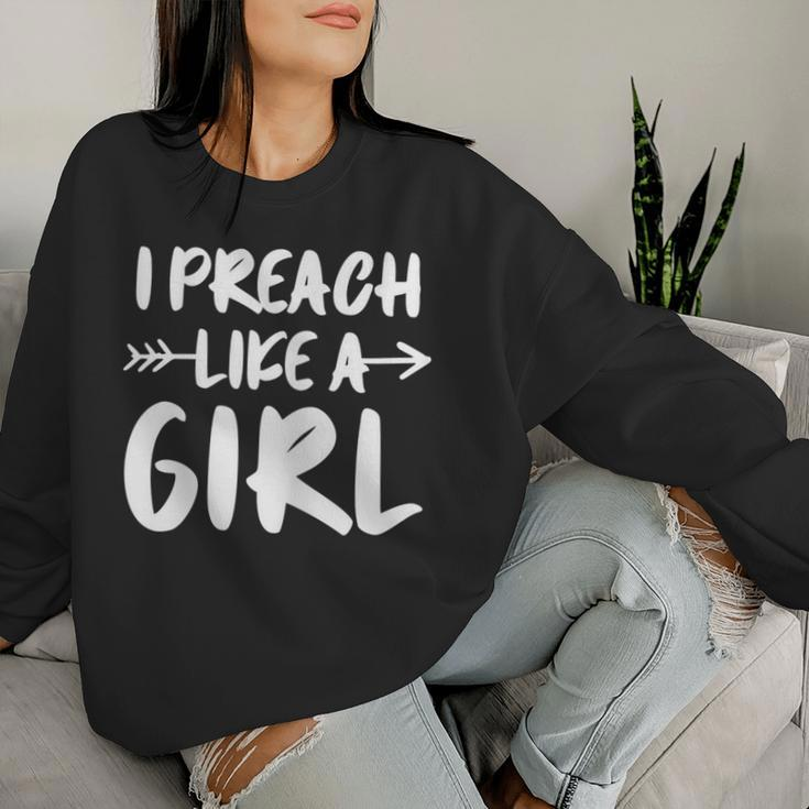 I Preach Like A Girl Female Pastor Christian Preacher Women Sweatshirt Gifts for Her
