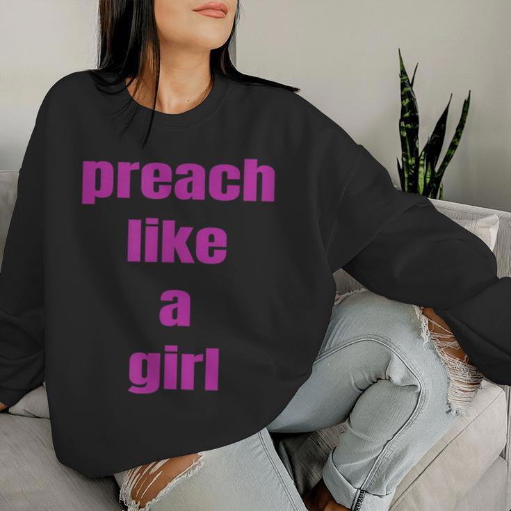 Preach Like A Girl PastorFor Woman Preacher Women Sweatshirt Gifts for Her