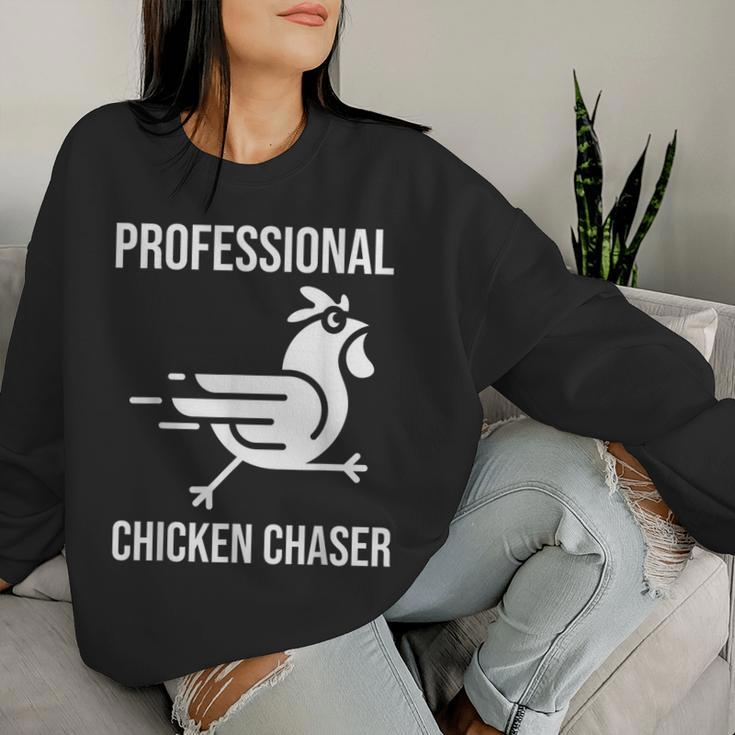Professional Chicken Chaser Farmer Chicken Farm Women Sweatshirt Gifts for Her