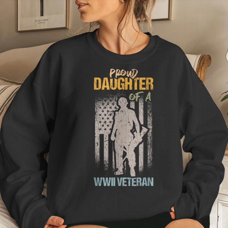 Proud Daughter Of A Wwii Veteran For Veteran Daughter Women Sweatshirt Gifts for Her