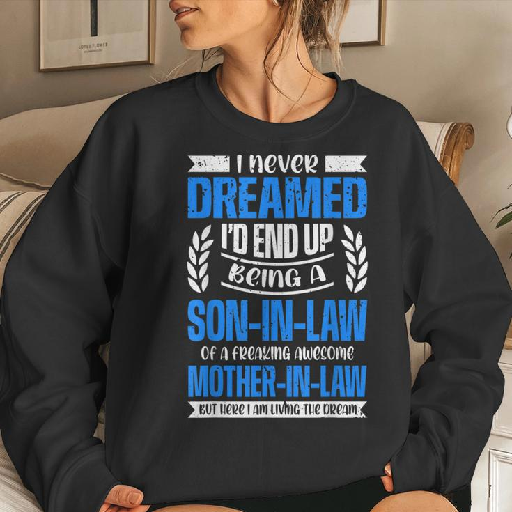 Proud Son-In-Law Freaking Awesome Mother-In-Law Living Dream Women Sweatshirt Gifts for Her