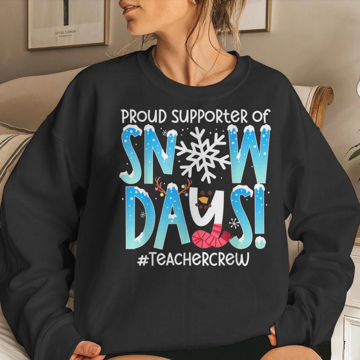 Proud Supporter Of Snow Days Teacher Crew Women Sweatshirt Gifts for Her