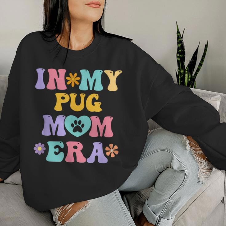 In My Pug Mom Era Retro Groovy Pug Cute Dog Owner Women Sweatshirt Gifts for Her