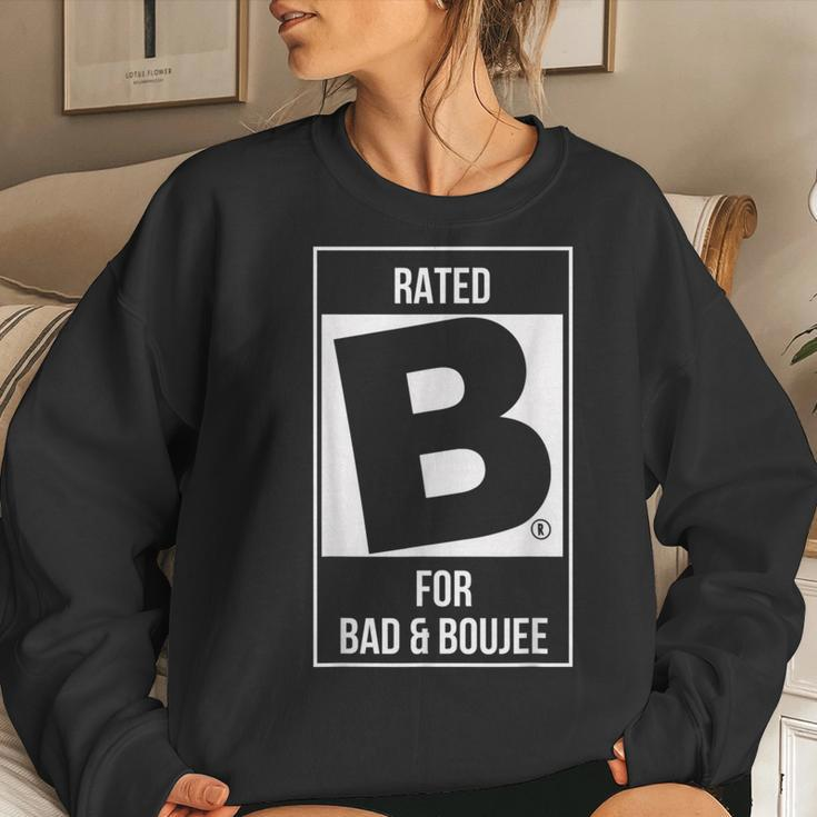 Rated B For Bad & Boujee Trendy Womens Women Sweatshirt Gifts for Her