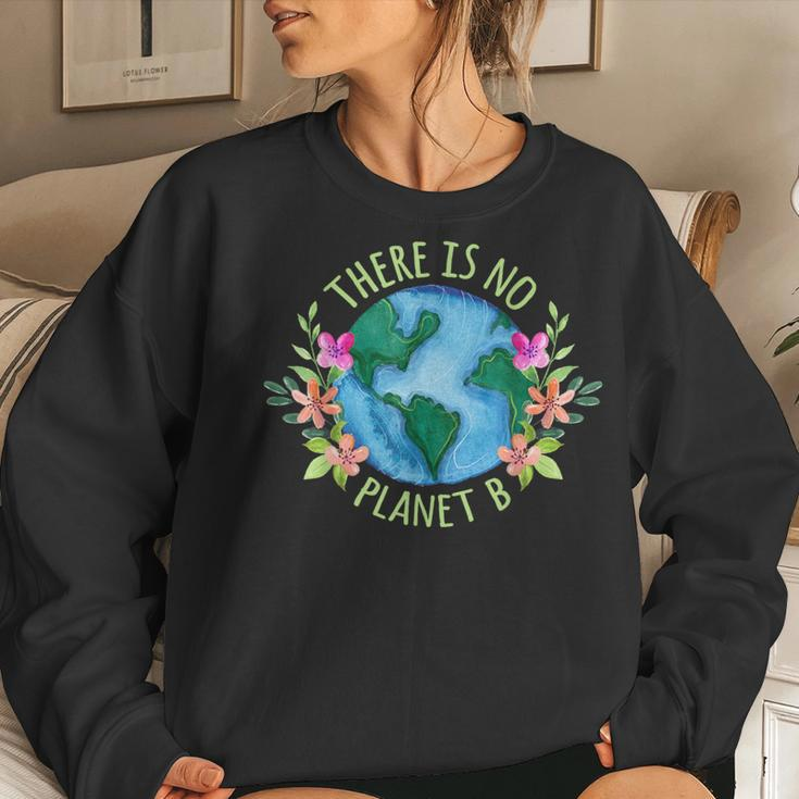 There Is No Planet B Save Mother Earth Love Environment Women Sweatshirt Gifts for Her