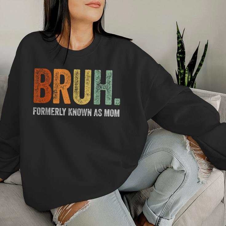 Retro Bruh Formerly Known As Mom Mother's Day Women Sweatshirt Gifts for Her