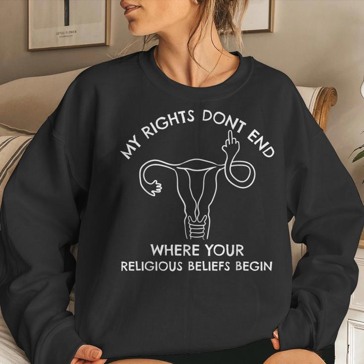 My Rights Don't End Pro Choice Women's Rights Women Sweatshirt Gifts for Her