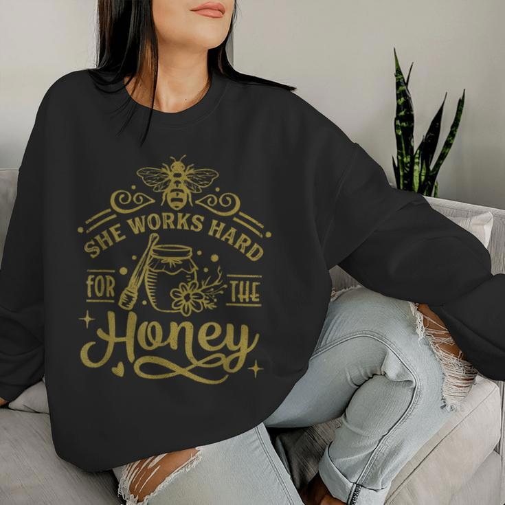 She Works Hard For The Honey Beekeeping Bee Keeper Women Sweatshirt Gifts for Her
