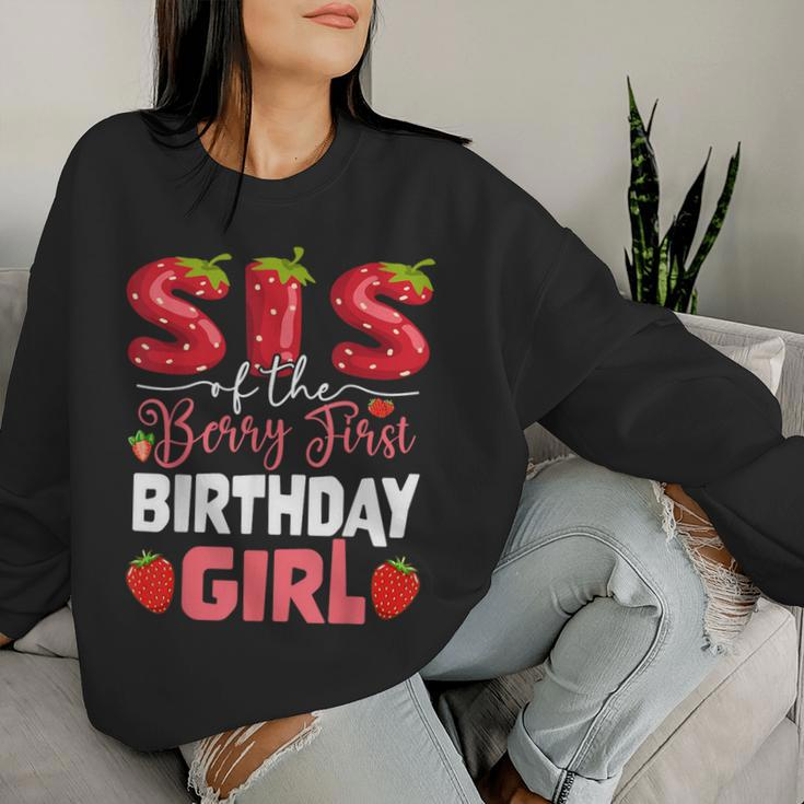 Sis Of The Berry First Birthday Of Girl Strawberry Sister Women Sweatshirt Gifts for Her