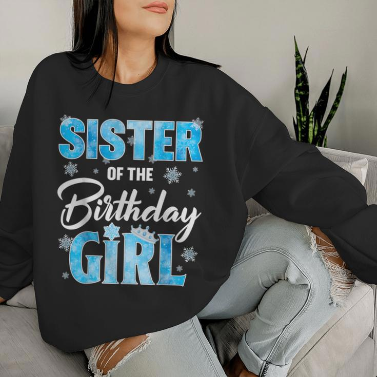 Sister Of The Birthday Girl Family Snowflakes Winter Party Women Sweatshirt Gifts for Her