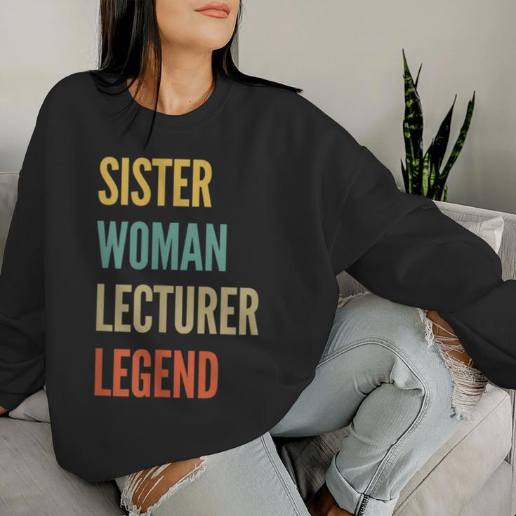 Sister Woman Lecturer Legend Women Sweatshirt Gifts for Her