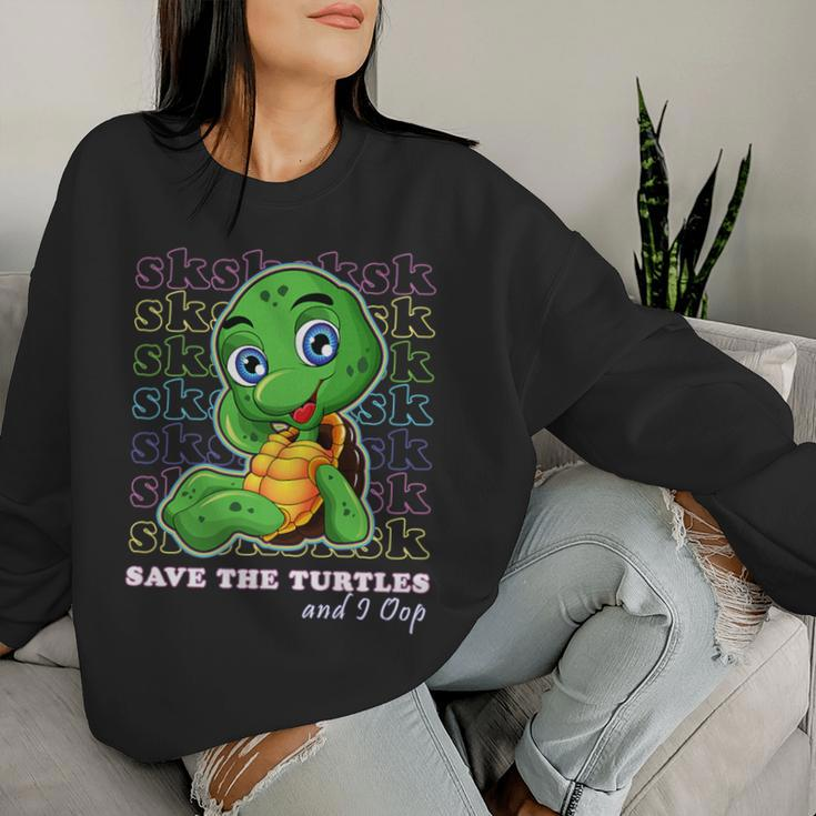 Sksksk And I Oop Save The Turtles Trendy Meme Girls Women Sweatshirt Gifts for Her