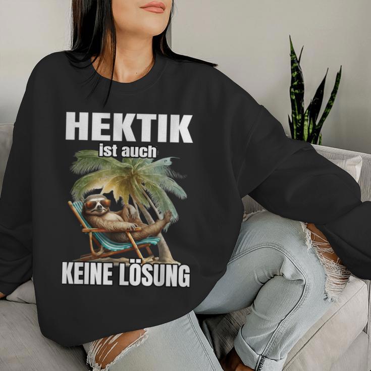 Sloth Faulenzer Hectik Ist Auch Keine Solution Sweatshirt Frauen Geschenke für Sie