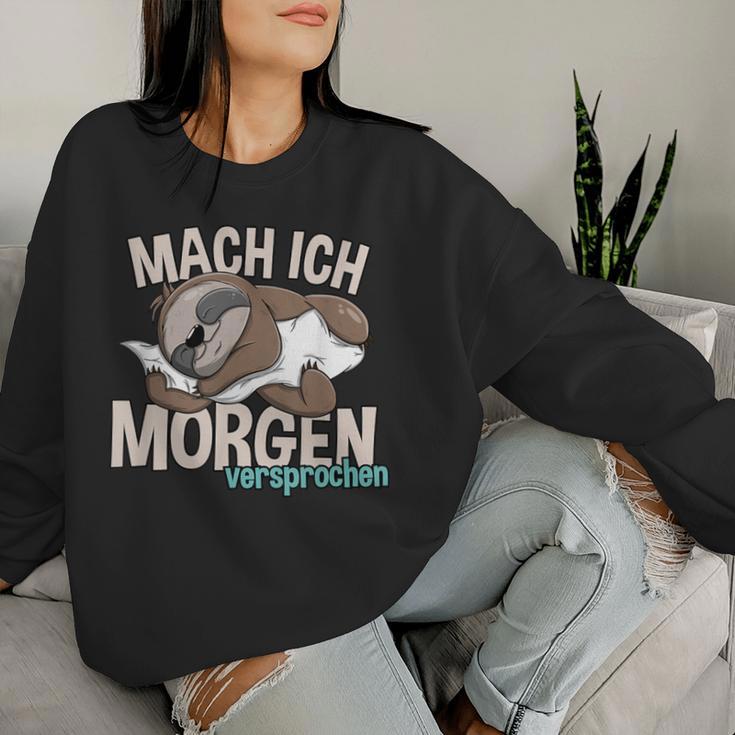 Sloth Mach Ich Morgenersprochen Sweatshirt Frauen Geschenke für Sie