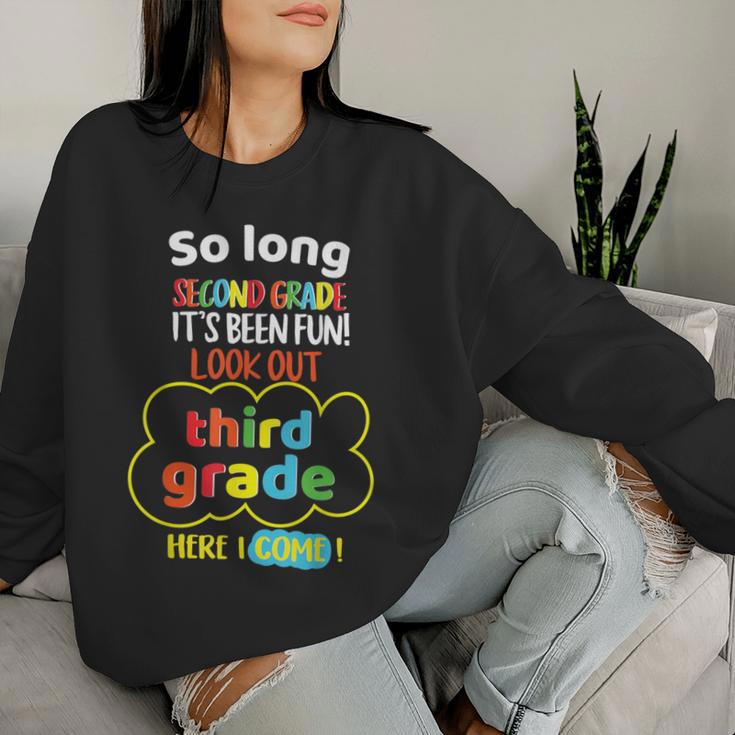 So Long 2Nd Grade Look Out 3Rd Here I Come Last Day Its Fun Women Sweatshirt Gifts for Her