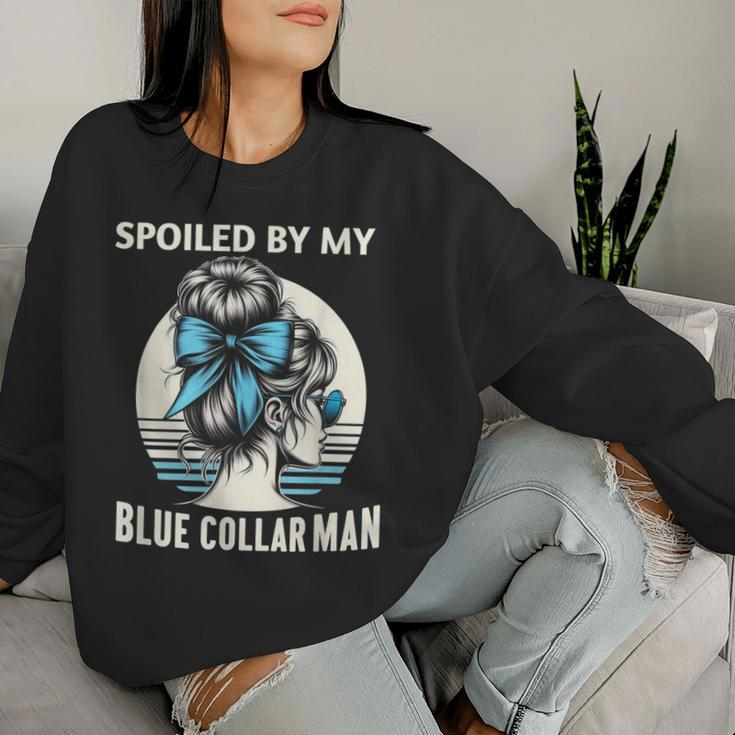Spoiled By My Blue Collar Man Messy Bun Women Sweatshirt Gifts for Her