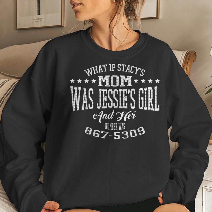 What If Stacy's Mom Was Jessie's Girl And Her Number Women Sweatshirt Gifts for Her