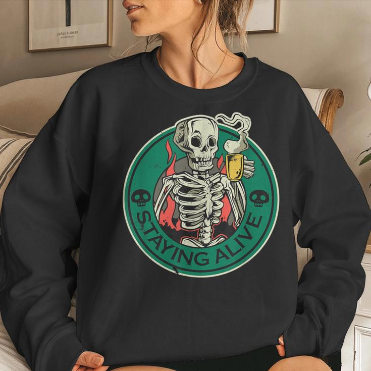 Staying Alive Skeleton Drinking Coffee Skeleton And Coffee Women Sweatshirt Gifts for Her