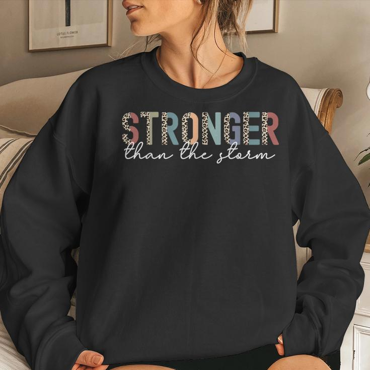 Stronger Than The Storm Women's Day Woman Inspirational Women Sweatshirt Gifts for Her