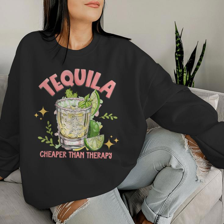 Tequila Cheaper More Than Therapy Tequila Drinking Mexican Women Sweatshirt Gifts for Her