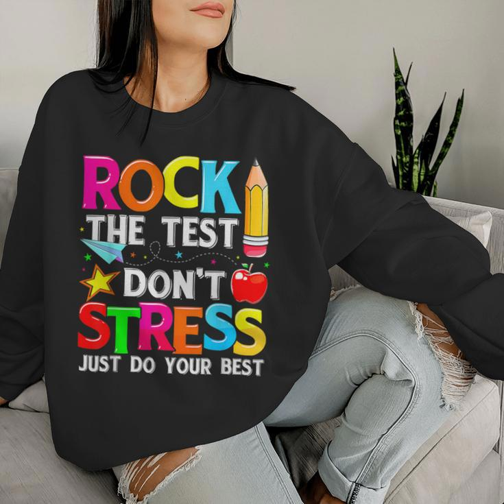 Testing Day Rock The Test Dont Stress Teacher Student Women Sweatshirt Gifts for Her