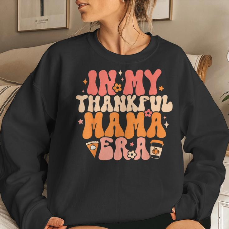 In My Thankful Mama Era Retro Groovy Mom Fall Thanksgiving Women Sweatshirt Gifts for Her