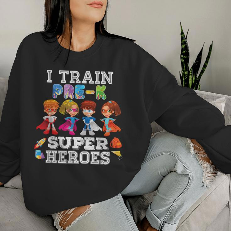 I Train Pre-K Superheroes Back To School Teacher Kid Women Sweatshirt Gifts for Her