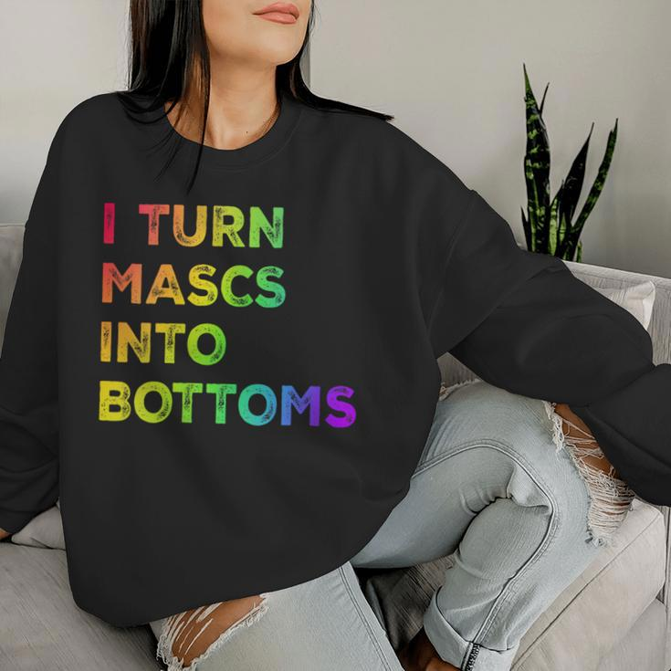 I Turn Mascs Into Bottoms Lesbian Bisexual Vintage Pride Women Sweatshirt Gifts for Her