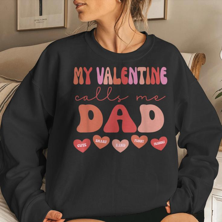 My Valentine Calls Me Dad Retro Groovy Valentines Day Women Sweatshirt Gifts for Her