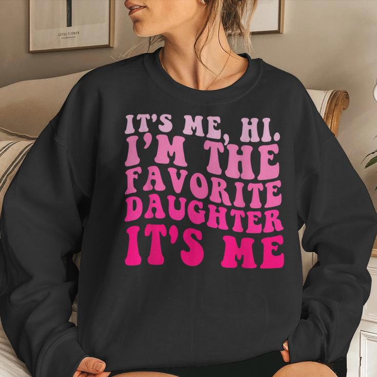 Vintage It's Me Hi I'm The Favorite Daughter It's Me Women Women Sweatshirt Gifts for Her