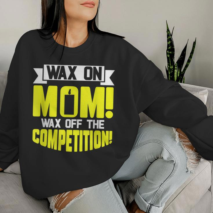 Wax On Mom Wax Off The Competition Candle Maker Mom Women Sweatshirt Gifts for Her