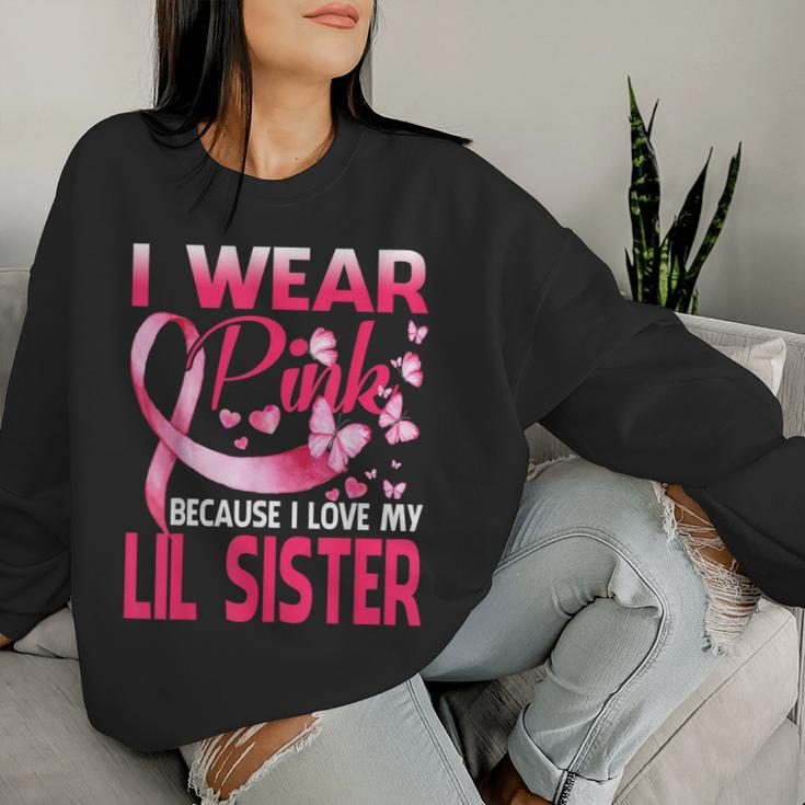 I Wear Pink For My Lil Sister Breast Cancer Awareness Women Sweatshirt Gifts for Her
