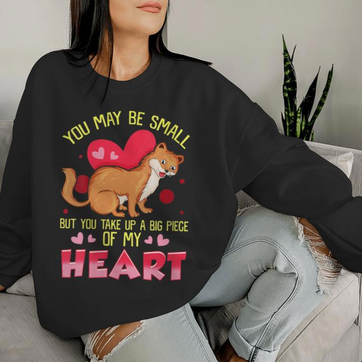 Weasel Lover You Take Up A Big Piece Of My Heart Weasel Women Sweatshirt Gifts for Her