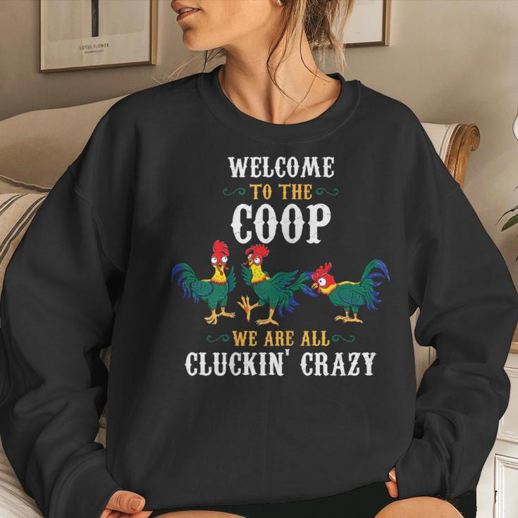 Welcome To The Coop We Are All Cluckin Crazy Chicken Lover Women Sweatshirt Gifts for Her
