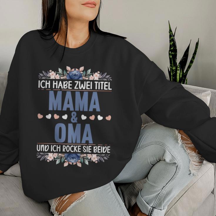 Women's Ich Habe Zwei Titel Mama Und Oma Und Ich Rocke Sie Beide I Sweatshirt Frauen Geschenke für Sie