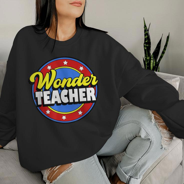 Wonder Teacher Super Woman Power Superhero Back To School Women Sweatshirt Gifts for Her