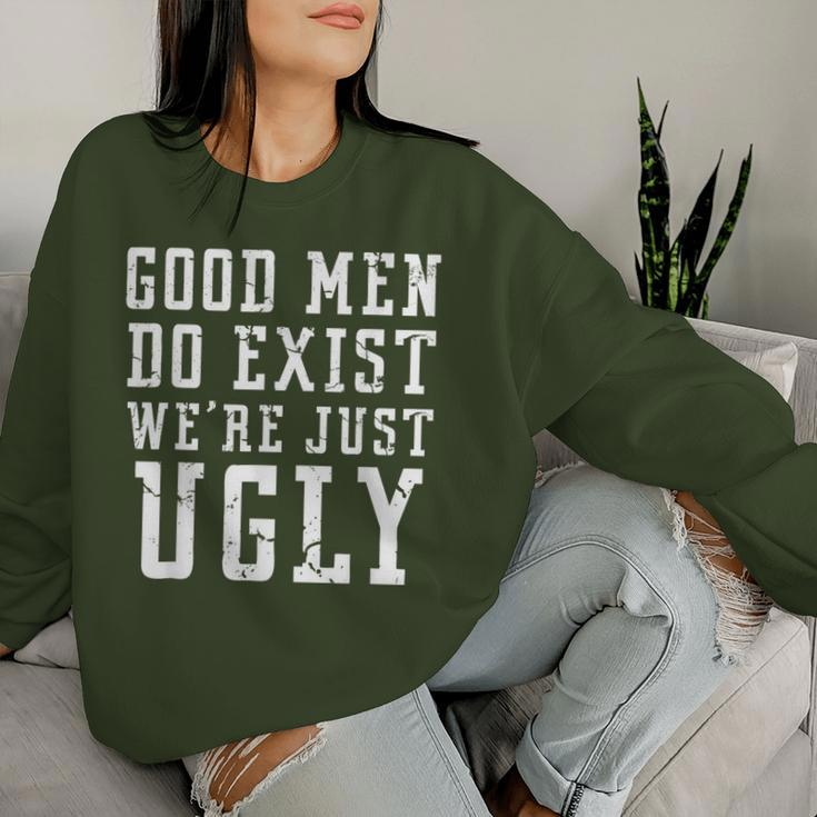 Good Still Exist We're Just Ugly Sarcastic Women Sweatshirt Gifts for Her