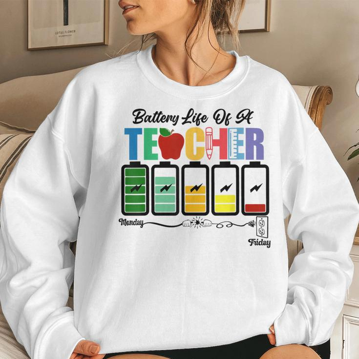 Battery Life Of A Teacher School Classroom Women Sweatshirt Gifts for Her