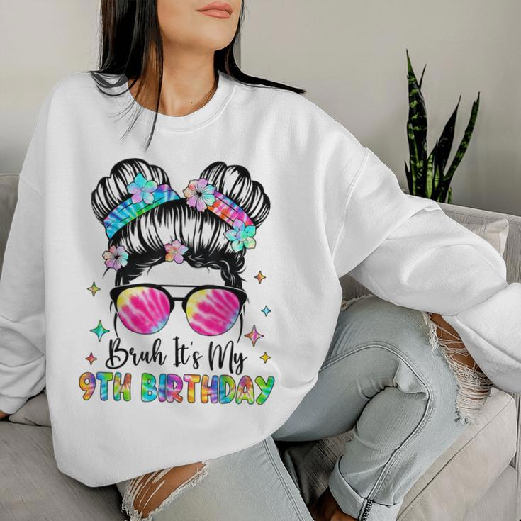 Bruh It's My 9Th Birthday 9 Year Old 9Th Birthday For Girl Women Sweatshirt Gifts for Her