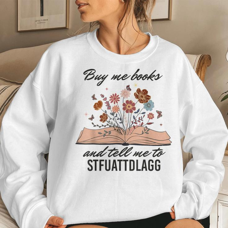 Buy Me Books And Tell Me To Stfuattdlagg Booktok Men Women Sweatshirt Gifts for Her