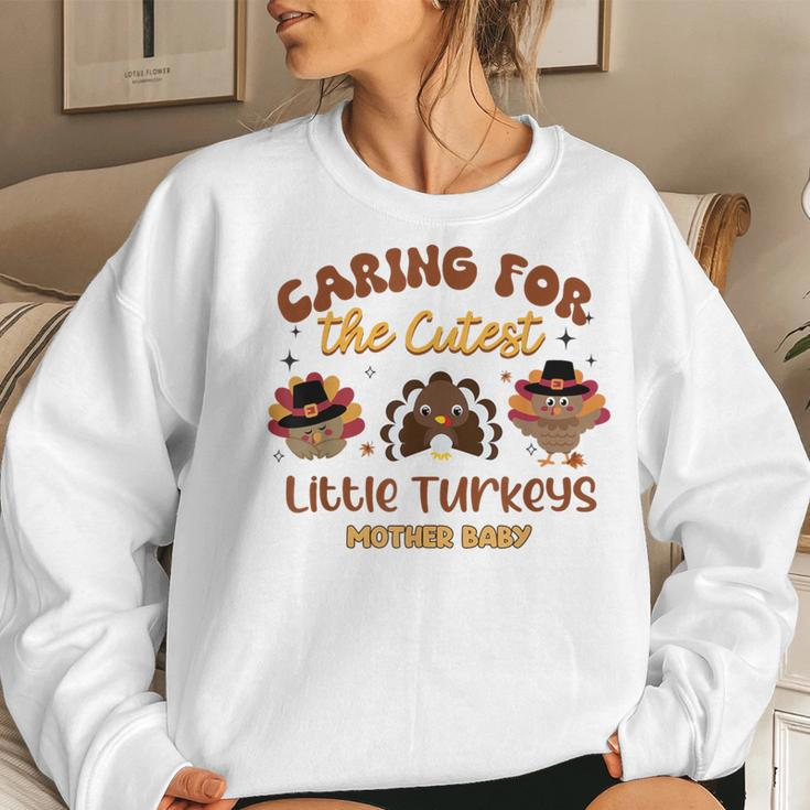 Cutest Little Turkeys Mother Baby Nurse Thanksgiving Women Women Sweatshirt Gifts for Her