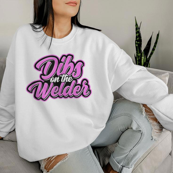 Dibs On The Welder Proud Welding Wife Welders Girlfriend Women Sweatshirt Gifts for Her