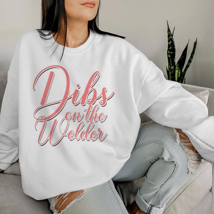 Dibs On The Welder Welding Wife Welders Girlfriend Women Sweatshirt Gifts for Her