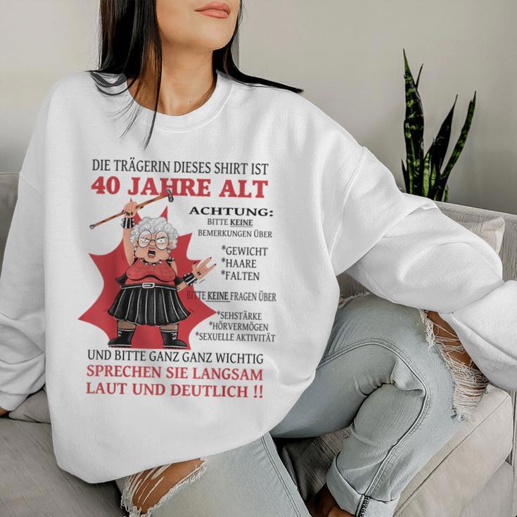 Die Dame Ist 40 Jahre Old Birthday Woman Women Sweatshirt Frauen Geschenke für Sie