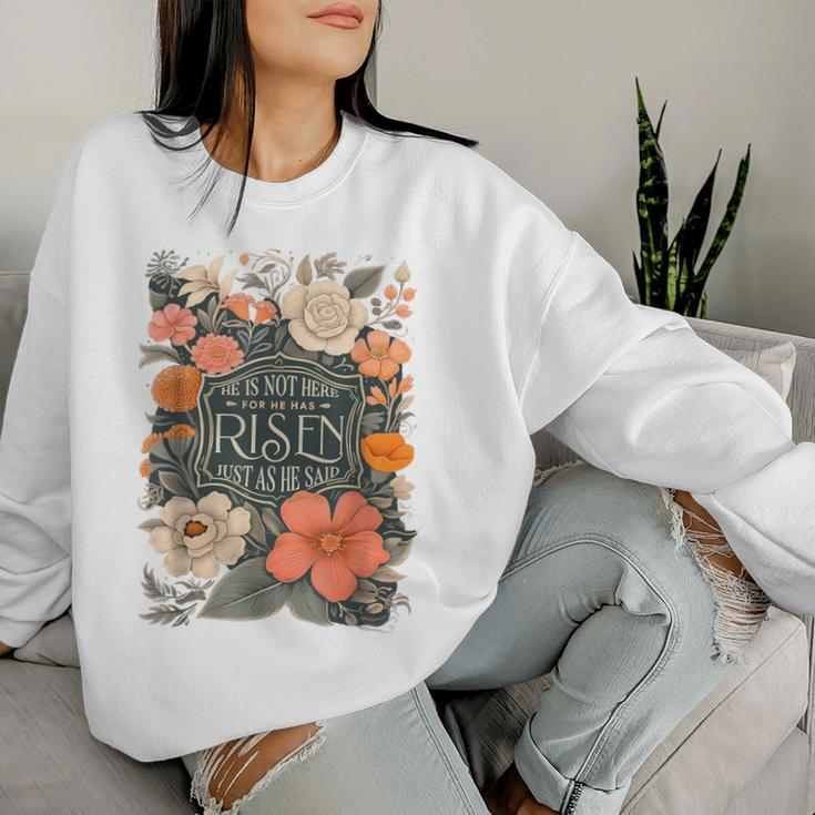 Easter Christian He Is Not Here He Has Risen Just As He Said Women Sweatshirt Gifts for Her