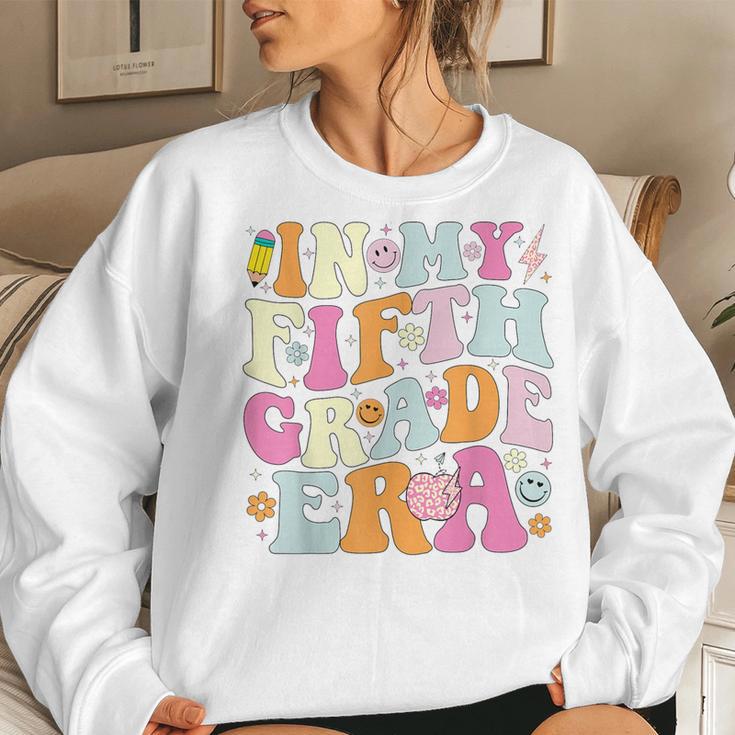 In My Fifth Grade Era 5Th Grade Era Teacher Back To School Women Sweatshirt Gifts for Her