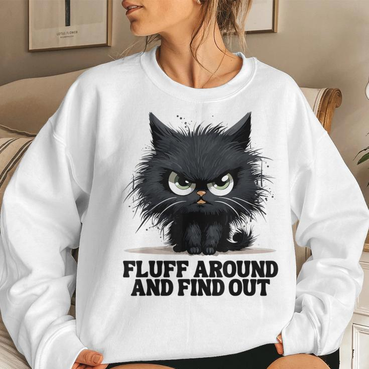 Angry Cat Fluff Around And Find Out Men Women Sweatshirt Gifts for Her