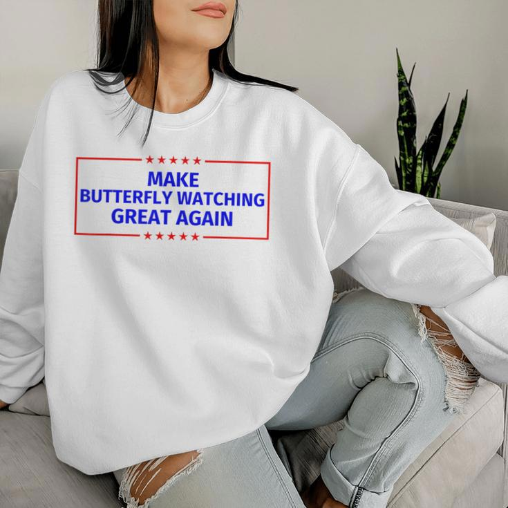 Butterfly Watching Great Again Parody Women Sweatshirt Gifts for Her